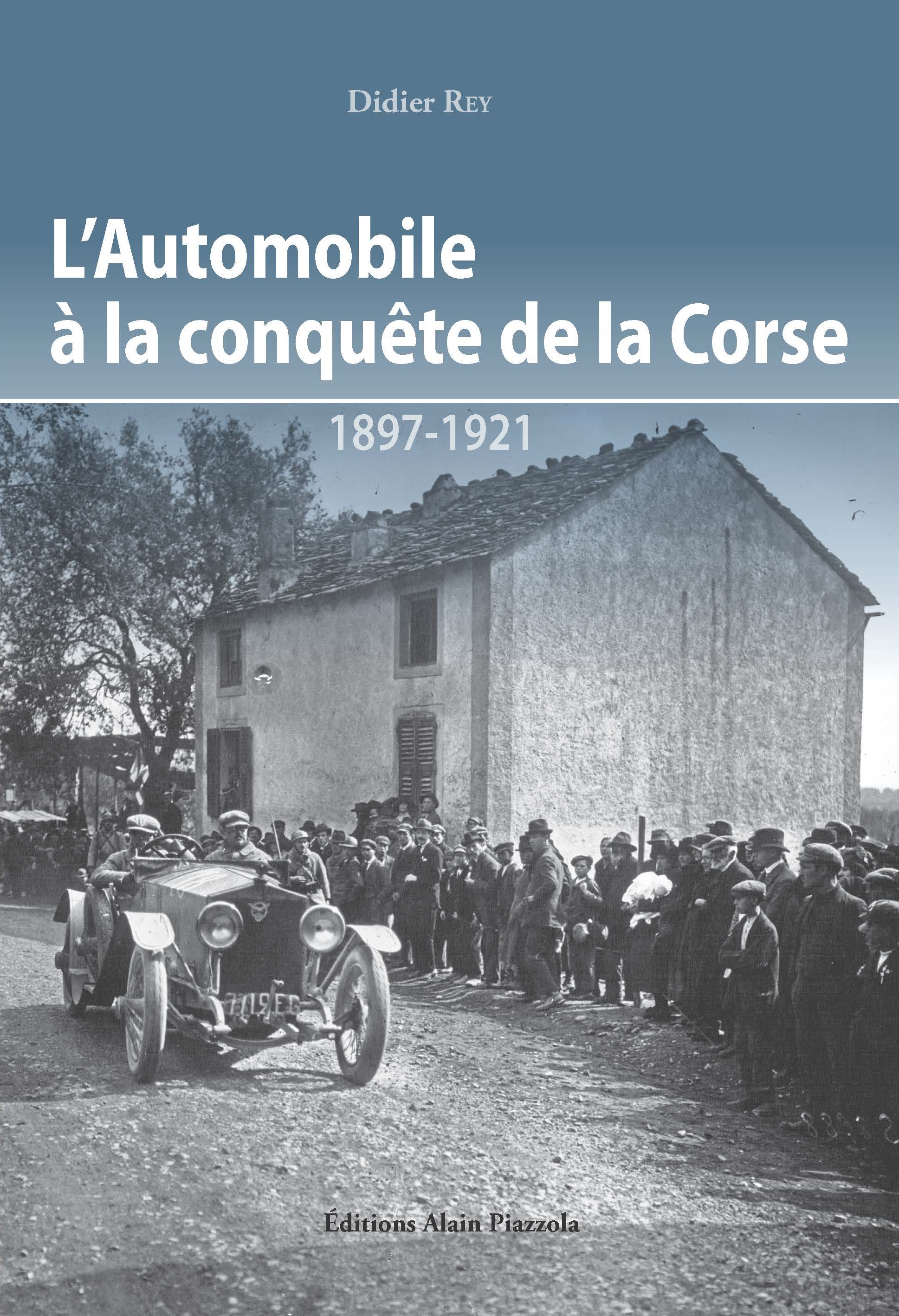 >L'automobile à la conquête de la Corse (1897-1921)
