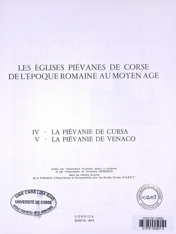 Les Eglises piévanes de Corse, de l'époque romaine au Moyen-Age. IV. La Piévanie de Cursa. V, La Piévanie de Venaco