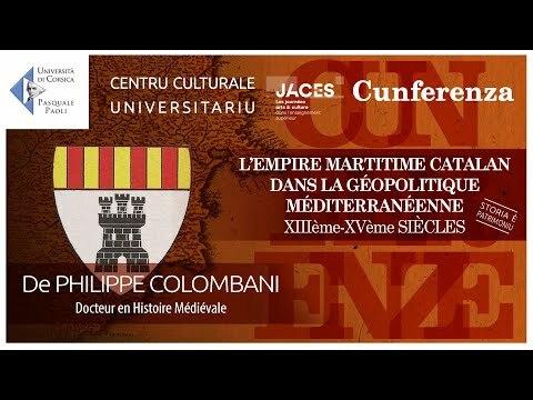 Cunferenza - L'empire maritime catalan dans la géopolitique méditerranéenne XIIIème – XVème siècles