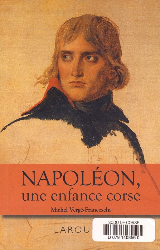 >Napoléon, une enfance corse