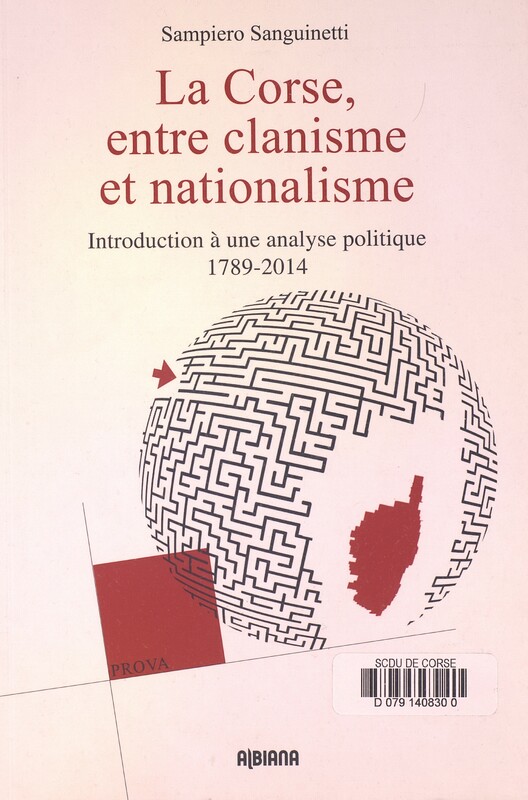 >La Corse, entre clanisme et nationalisme