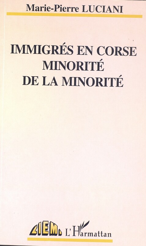 >Immigrés en Corse. Minorité de la minorité
