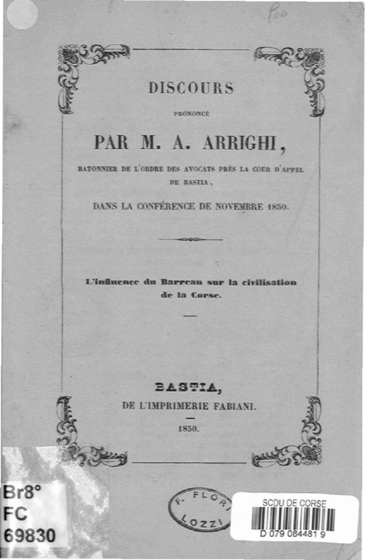 Discours prononcé par M. A. Arrighi, bâtonnier de l'ordre des avocats près de la Cour d'Appel de Bastia, dans la conférence de novembre 1850