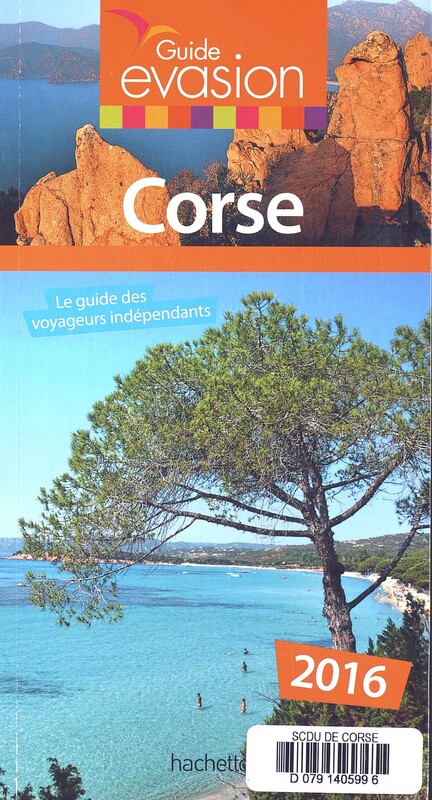 Corse : le guide des voyageurs indépendants