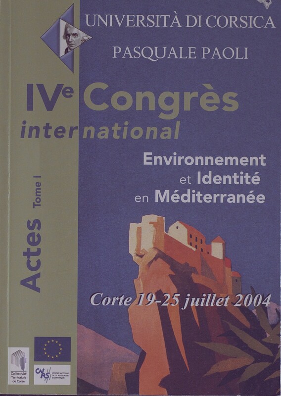 IVe Congrès international Environnement et Identité en Méditerranée 
Corte 19-25 juillet 2004
Università di Corsica Pasquale Paoli