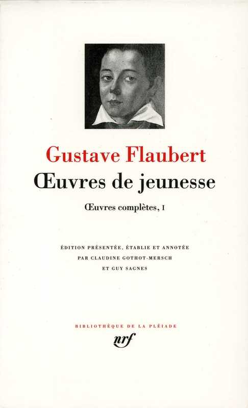>Gustave Flaubert Œuvres de jeunesse