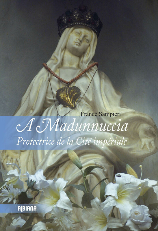 >A Madunnuccia, Protectrice de la Cité impériale