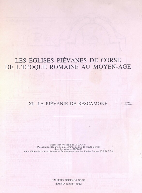 Cahiers Corsica n°98-99 : Les églises piévanes de Corse de l'époque romaine au Moyen-Âge