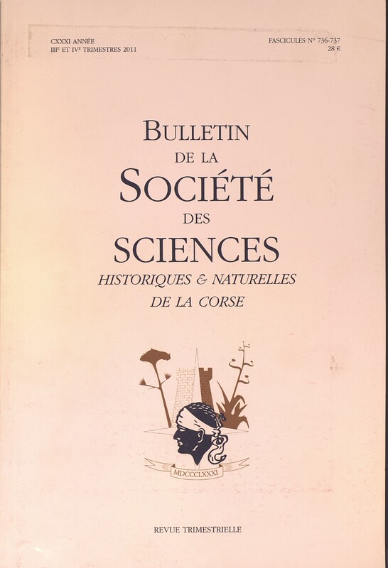 >Bulletin de la Société des Sciences Historiques et Naturelles de la Corse, fascicules n° 736-737, CXXXI année, IIIe et IVe trimestre 2011