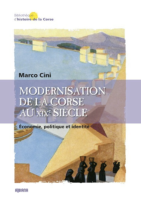 >Modernisation de la Corse au XIXe siècle