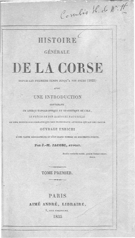 >Histoire générale de la Corse, depuis les premiers temps jusqu’à nos jours (1835), tome I