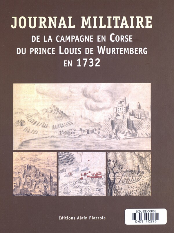 >Journal militaire de la campagne en Corse du prince Louis de Wurtemberg en 1732